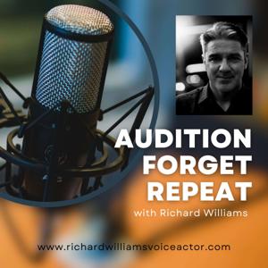 Voiceover - Audition, Forget, Repeat - The Trials & Tribulations of Becoming a Voice-over Artist