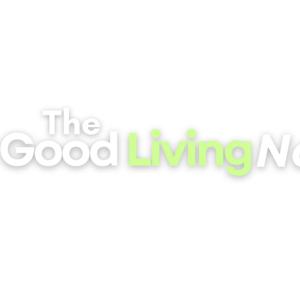 Good Living Now Podcast