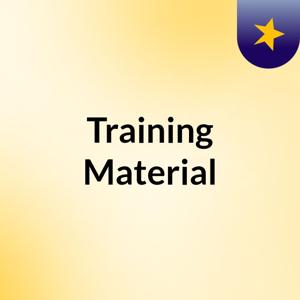 Training Material
