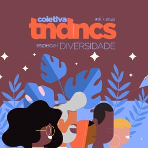 Tendências - Especial Diversidade
