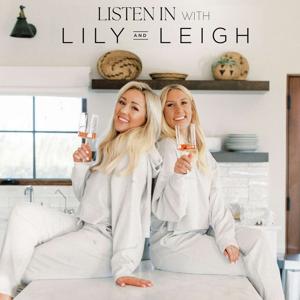 Listen In with Lily & Leigh