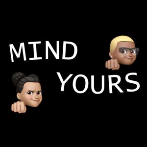Mind Yours