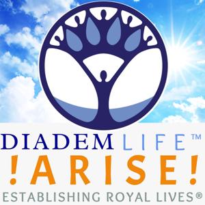 DIADEM LIFE ™ !ARISE!