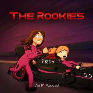 The Rookies: An F1 Podcast