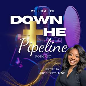 Down the Pipeline