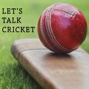 Let’s talk cricket