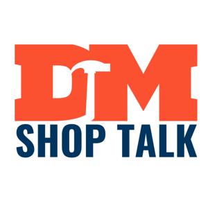 DM Shop Talk
