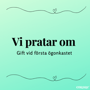 Vi pratar om Gift vid första ögonkastet