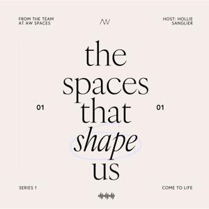 The Spaces That Shape Us