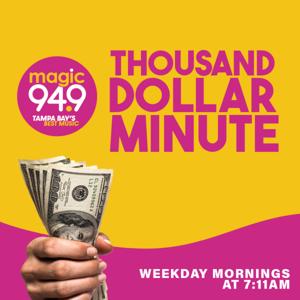 Magic 94.9’s Thousand Dollar Minute Podcast!