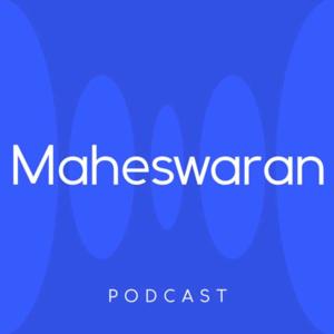 Maheswaran Podcast