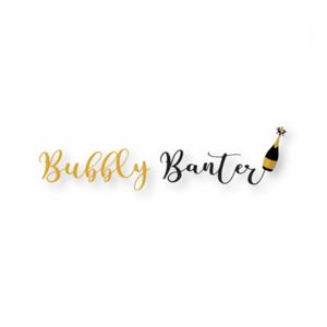 Bubbly Banter