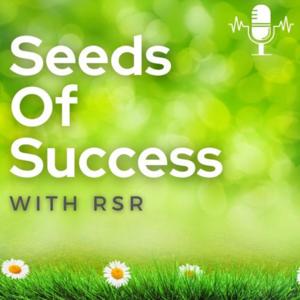 SEEDS OF SUCCESS with RSR