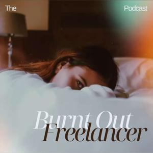 The Burnt Out Freelancer