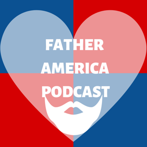 Father America Podcast