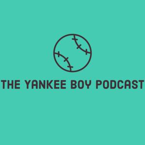 The Yankee Boy Podcast