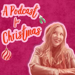 A Podcast For Christmas