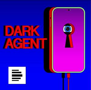 Dark Agent - Im Netz der Geheimdienste by Deutschlandfunk