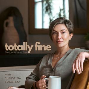 Totally Fine: Navigate Life with Love