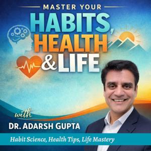 Master Your Habits, Health & Life