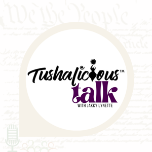 Tushalicious Talk