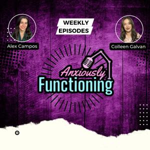 Anxiously Functioning Podcast
