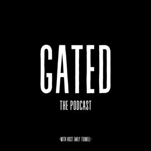Gated, The Podcast