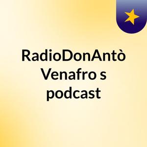 RadioDonAntò Venafro's podcast