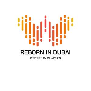 Reborn in Dubai