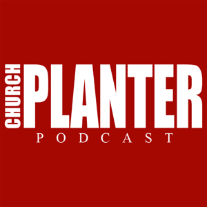 Church Planter Podcast