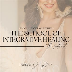 The School of Integrative Healing Podcast