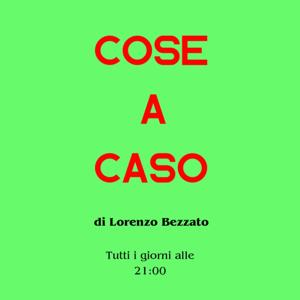 Cose a caso by Lorenzo Bezzato