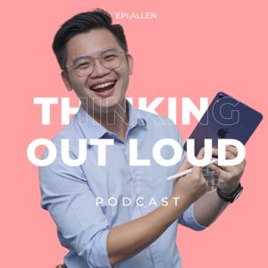 Thinking Out Loud with Allen Ang