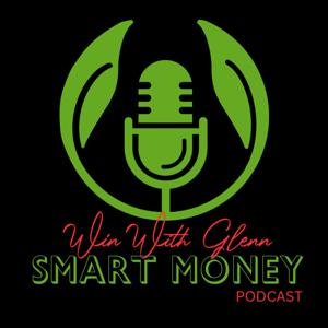 Win With Glenn: Smart Money