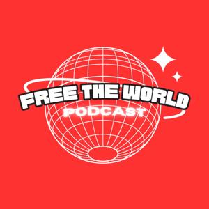 Free The World Podcast
