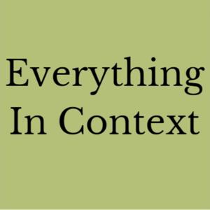 Everything in Context