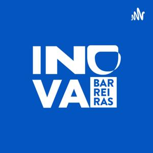 Inova Barreiras | Podcast