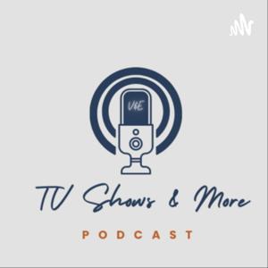 TV Shows & More