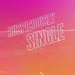 Suspiciously Single