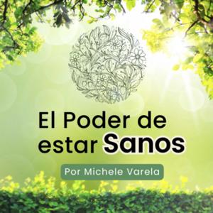 El Poder de Estar Sanos
