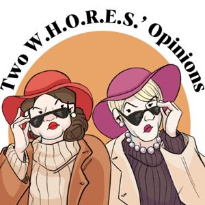 Two WHORES' Opinions