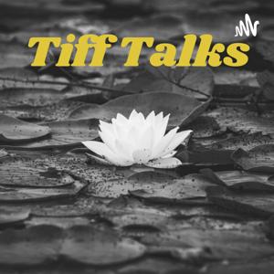 Tiff Talks 👄