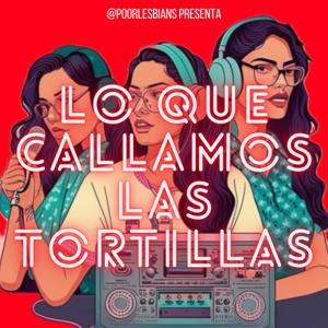 Lo Que Callamos Las Tortillas