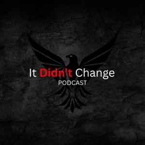 It Didn't Change