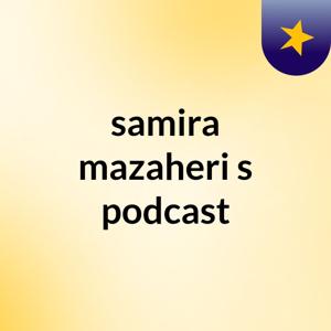 samira mazaheri's podcast