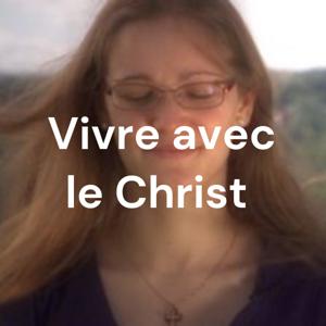 Vivre avec le Christ