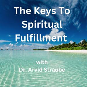 The Keys To Spiritual Fulfillment