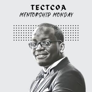 Tectcoa Mentorship Monday