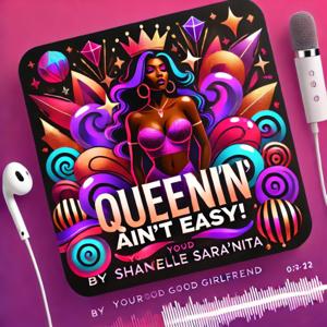 Queenin' Ain't Easy! Formally Known as The Queens Corner