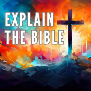 Explain the Bible